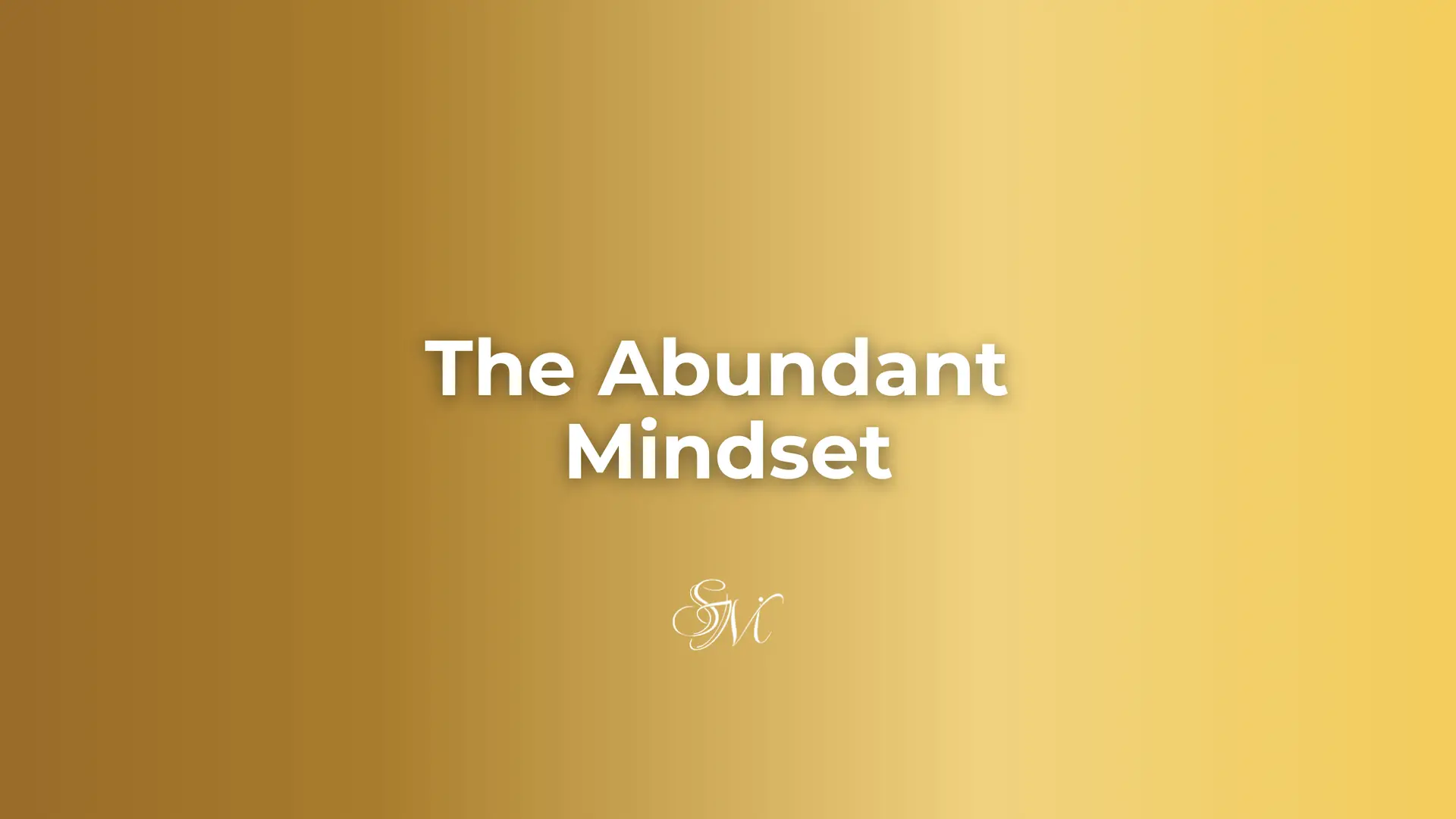 The Abundant Mindset